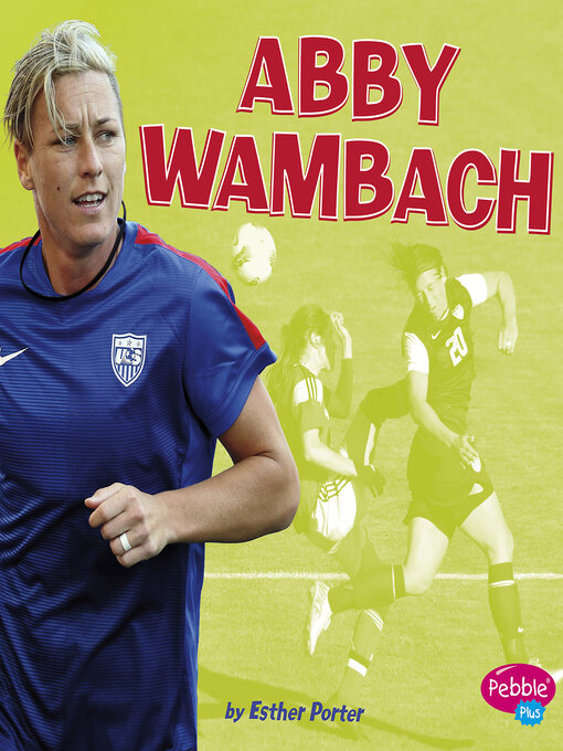 Title details for Abby Wambach by Esther Porter - Available